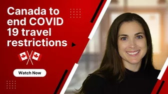 Canada to lift COVID travel restrictions | #canadaimmigrationnews