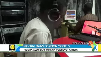 World of Africa: Nigeria bans foreign models & voiceover artists