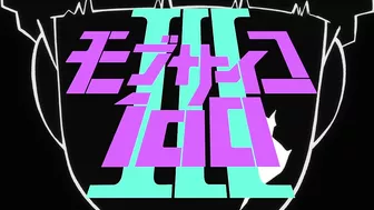 TVアニメ『モブサイコ100 III』本PV / Mob Psycho 100 III New Trailer