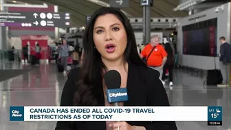 Canada ends all COVID-19 travel restrictions