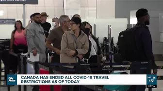 Canada ends all COVID-19 travel restrictions