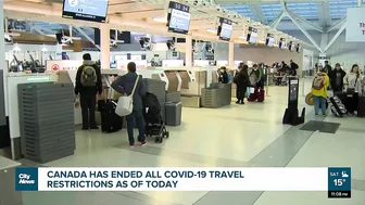 Canada ends all COVID-19 travel restrictions