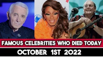 Famous Celebrities Who Died Today 1st October 2022 Actors Who died today Actors died October Death