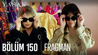 Yasak Elma 150. Bölüm Fragmanı