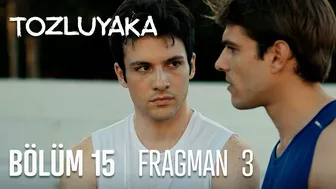 Tozluyaka 15. Bölüm 3. Fragmanı