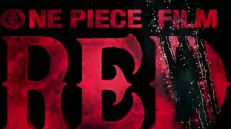 One Piece Film: Red Trailer #1