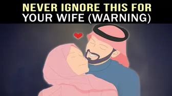 WARNING - NEVER IGNORE THIS FOR YOUR WIFE