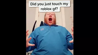 did u touch my roblox gf?