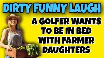 funny dirty laugh joke ❤️: farmer daughters and golfer!! #jokes