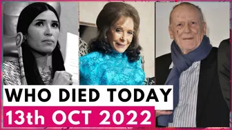 Five Famous Celebrities Died Today 13th October 2022