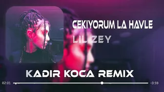 LİL ZEY - Çekiyorum La Havle (Kadir Koca Remix) | OnlyFans