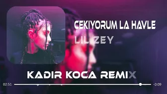 LİL ZEY - Çekiyorum La Havle (Kadir Koca Remix) | OnlyFans