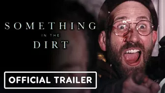 Something in the Dirt - Exclusive Official Trailer (2022) Aaron Moorhead, Justin Benson