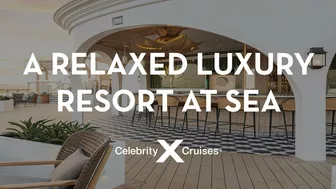 Celebrity Cruises: a relaxed luxury resort at sea.