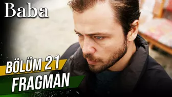 Baba 21. Bölüm Fragman