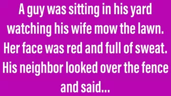 Funny Jokes - Watching The Wife Mow The Lawn Is Not Advised.