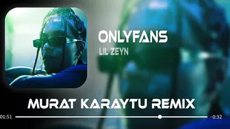 Lil Zey - OnlyFans ( Murat Karaytu Remix ) Çekiyorum La Havle