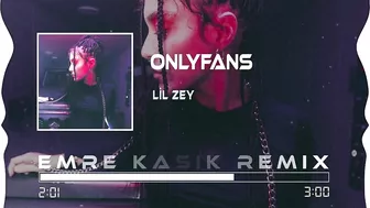 Lil Zey - OnlyFans ( Emre Kaşık Remix ) | Çekiyorum La Havle