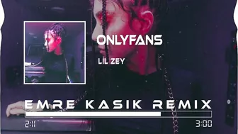 Lil Zey - OnlyFans ( Emre Kaşık Remix ) | Çekiyorum La Havle