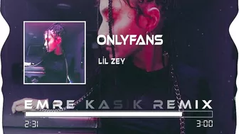 Lil Zey - OnlyFans ( Emre Kaşık Remix ) | Çekiyorum La Havle