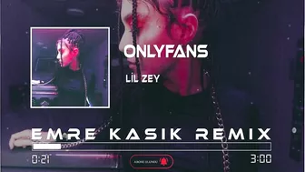 Lil Zey - OnlyFans ( Emre Kaşık Remix ) | Çekiyorum La Havle