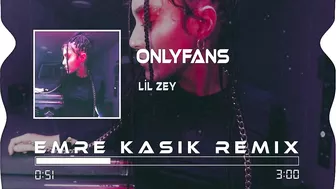 Lil Zey - OnlyFans ( Emre Kaşık Remix ) | Çekiyorum La Havle