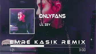 Lil Zey - OnlyFans ( Emre Kaşık Remix ) | Çekiyorum La Havle