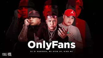 Only Fans - MC Ryan SP, Nino MC, DJ Di Marques (ÓDIO DE SP)