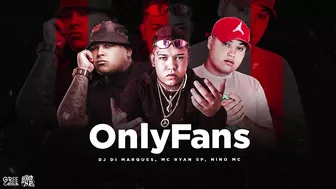 Only Fans - MC Ryan SP, Nino MC, DJ Di Marques (ÓDIO DE SP)