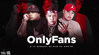 Only Fans - MC Ryan SP, Nino MC, DJ Di Marques (ÓDIO DE SP)