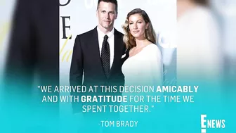 Gisele Bündchen & Tom Brady Break Silence After Divorce | E! News