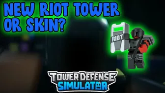 NEW RIOT TOWER OR SKIN? | Tower Defense Simulator | ROBLOX