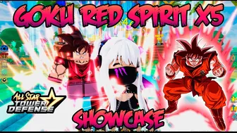 ????GOKU RED SPIRIT x5???? SHOWCASE ????ALL STAR TOWER DEFENSE ???? #ROBLOX