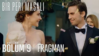 Bir Peri Masalı 9. Bölüm Fragmanı