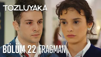 Tozluyaka 22. Bölüm Fragman