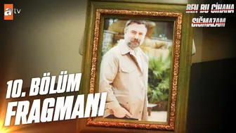 Ben Bu Cihana Sığmazam 10. Bölüm Fragmanı | ''Kurban, Cezayir kayıp" @atv