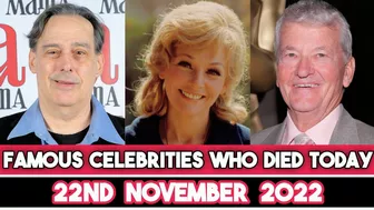 Famous Celebrities Who Died Today 22nd November 2022 Deaths 2022 Big Actors died