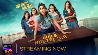 Girls Hostel 3.0 | Official Trailer | Streaming Now| Ahsaas Channa, Parul Gulati| Sony LIV Originals