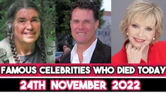 Famous Celebrities Who Died Today 24th November 2022 Deaths 2022 Big Actors died