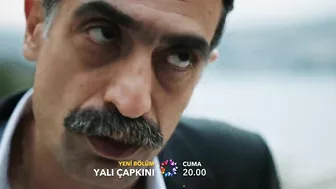 Yalı Çapkını 9. Bölüm Fragman