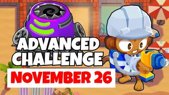 BTD6 Advanced Challenge | 5% Can Beat This | November 26, 2022