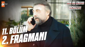 Ben Bu Cihana Sığmazam 11. Bölüm 2. Fragmanı | ''Ben de sığar iki cihan...'' @atv