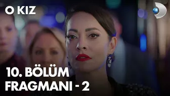 O Kız 10. Bölüm Fragmanı - 2