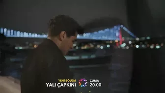 Yalı Çapkını 11. Bölüm 2. Fragmanı | Gerçek Hayat Hikayesinden Uyarlanmıştır!