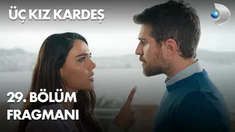 Üç Kız Kardeş 29. Bölüm Fragmanı