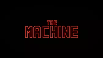 THE MACHINE MOVIE TRAILER