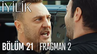 İyilik 21. Bölüm 2. Fragmanı