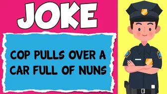 Outstanding Funny Joke - A Police Officer Pulls Over A Car Full Of Nuns