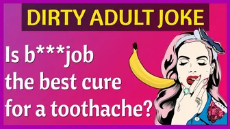 Funny Dirty Joke - The best cure for a toothache? ????