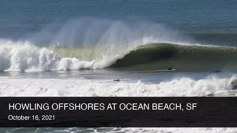 Overhead & offshore peaks return to Ocean Beach, SF on October 16, 2021